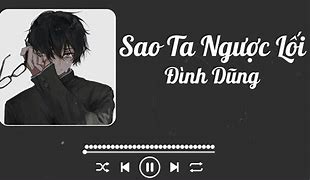 Sao Ta Ngược Lối Lyric